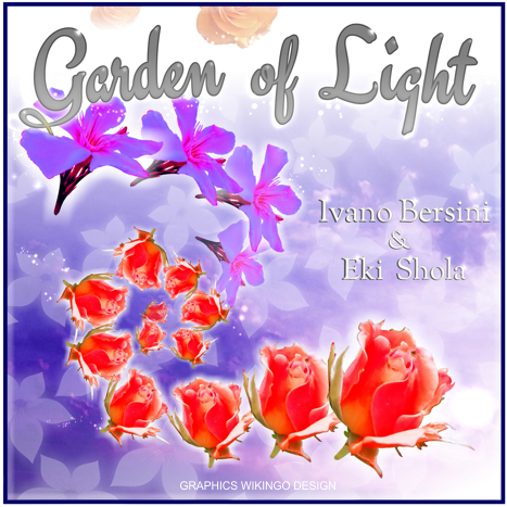 Garden Of Light by Ivano Bersini and Eki&nbsp;Shola