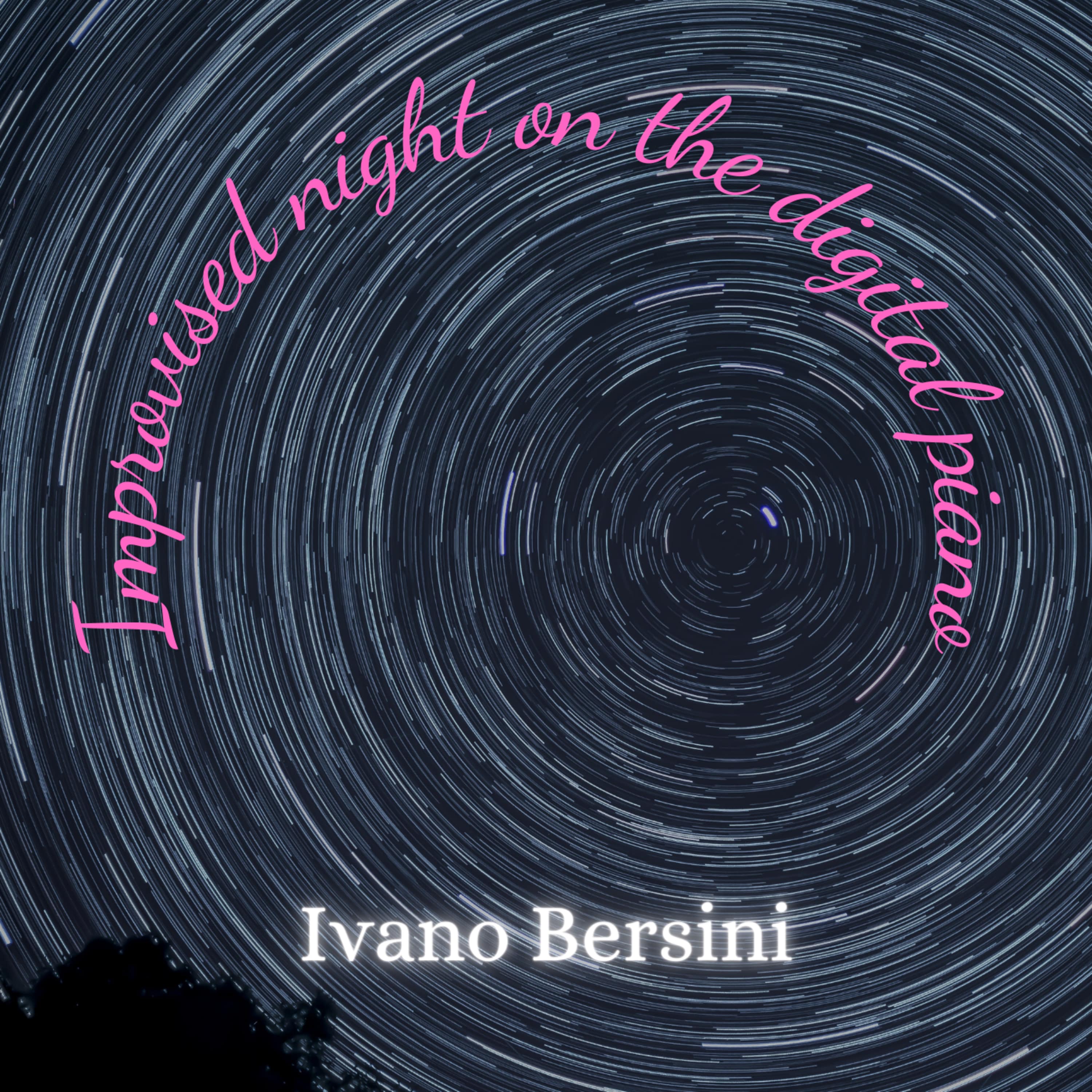 Improvised Night On The Digital Piano by Ivano Bersini