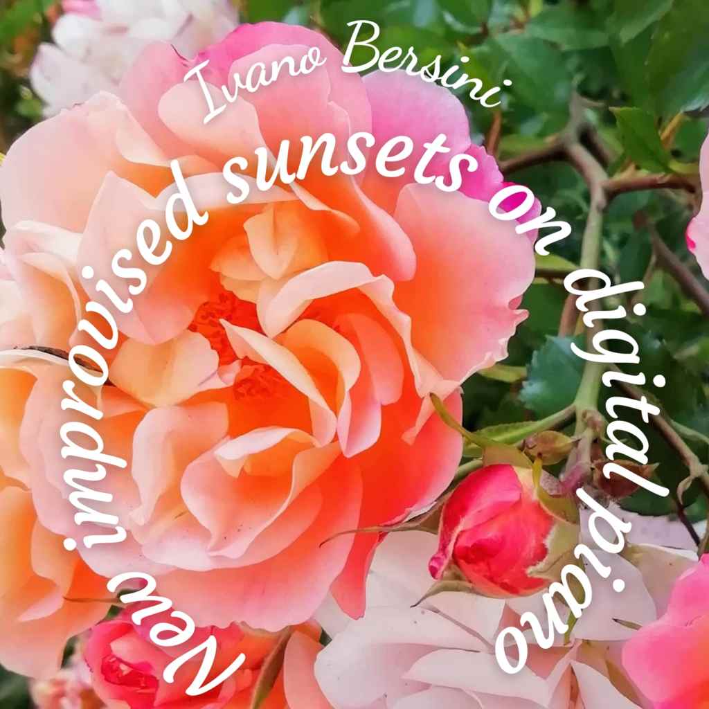 New Improvised Sunsets On Digital Piano by Ivano&nbsp;Bersini