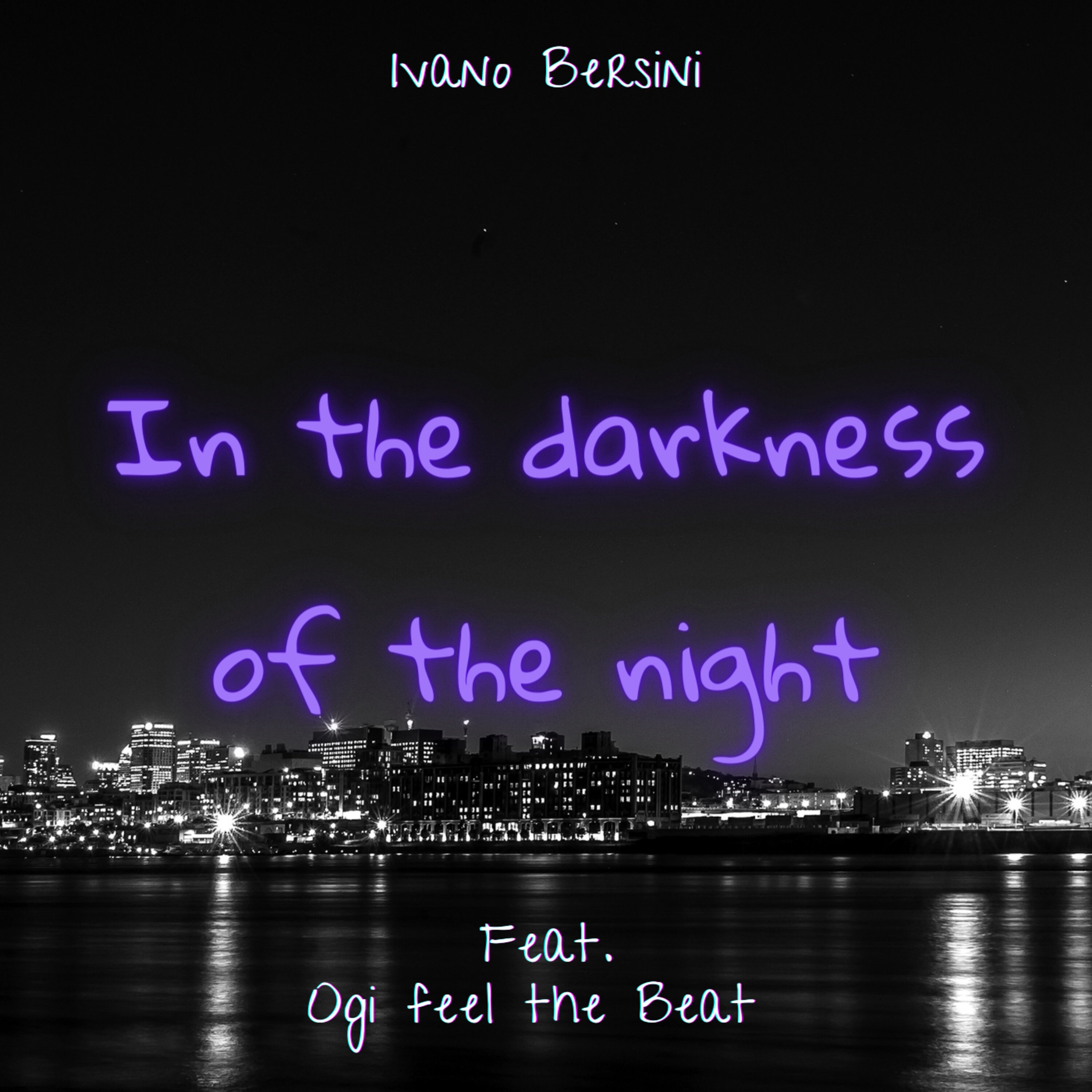 In the Darkness of the Night feat. Ogi feel the Beat
