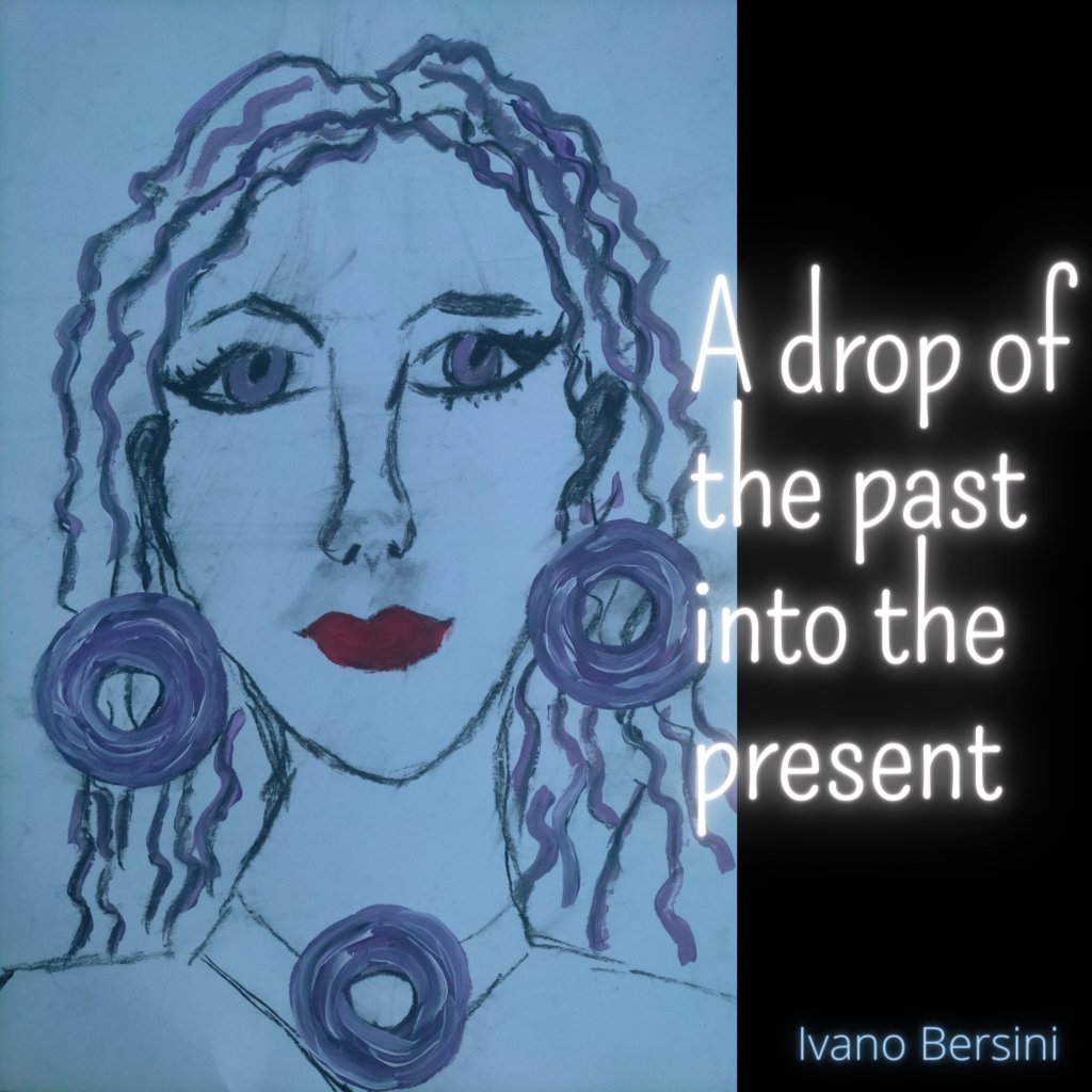 A Drop Of The Past Into The&nbsp;Present